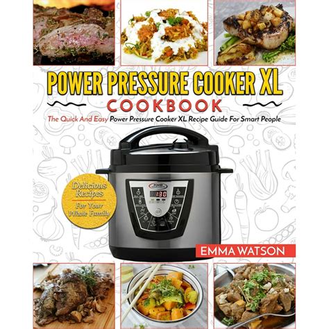 Power Pressure Cooker Xl Cookbook The Quick And Easy Power Pressure