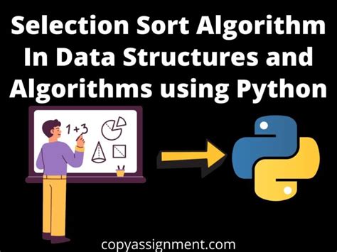 selection sort algorithm in data structures and algorithms using python