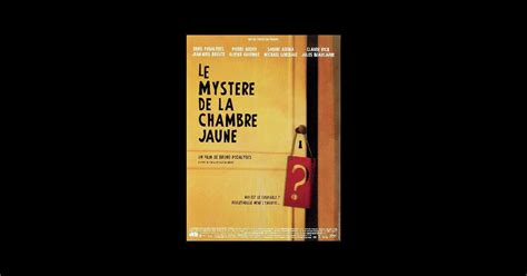 Le Mystère De La Chambre Jaune 2003 - Le Mystère De La Chambre Jaune (2003), un film de Bruno Podalydès