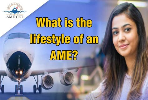 What Is The Lifestyle Of An AME AME CET Blogs