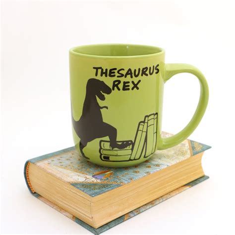Thesaurus Rex mug, Funny mug, gift for reader | Funny mugs, Mugs, Gifts ...
