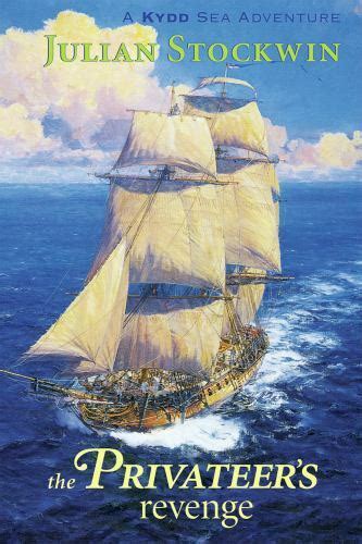 Kydd Sea Adventures Ser The Privateers Revenge By Julian Stockwin