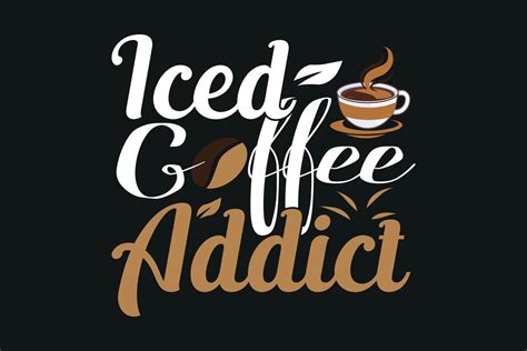 Iced Coffee Addictinternational Coffee Day T Shirt Design 10840192