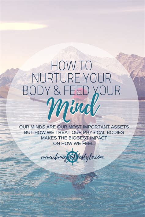 How To Nurture Your Body And Feed Your Mind — True You Lifestyle