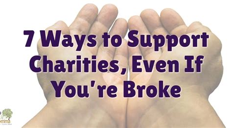 7 Ways To Support Charities Even If Youre Broke Rich Single Momma