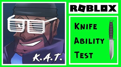 Roblox Kat Knife Ability Test Gameplay Youtube