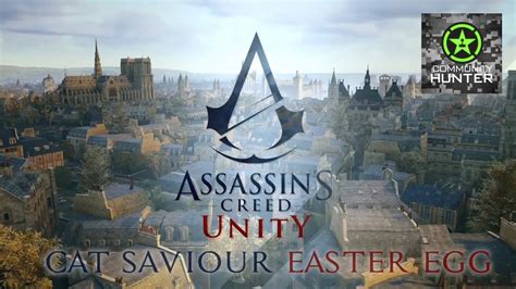 Cat Saviour Easter Egg Assassin S Creed Unity Youtube
