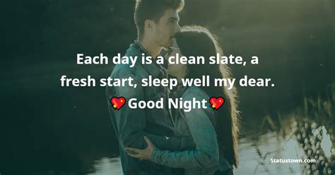 Each Day Is A Clean Slate A Fresh Start Sleep Well My Dear Good