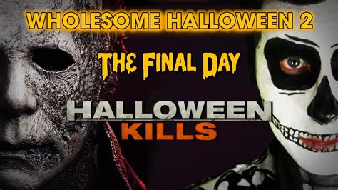 Halloween Kills Review Day 31 Of Wholesome Halloween 2 Slasher Season Youtube