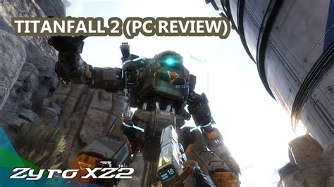 Titanfall 2 Pc Review Youtube