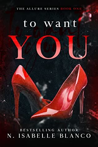 To Want You Allure By N Isabelle Blanco Non Spoiler Review Juliesbookland Reviews