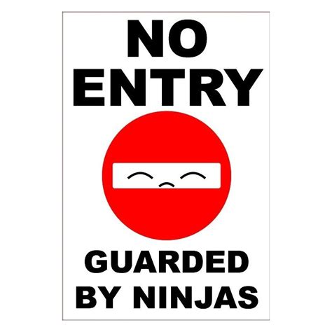 No Entry Guarded By Ninjas