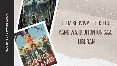 √ Film Survival Terseru Yang Wajib Ditonton Saat Liburan