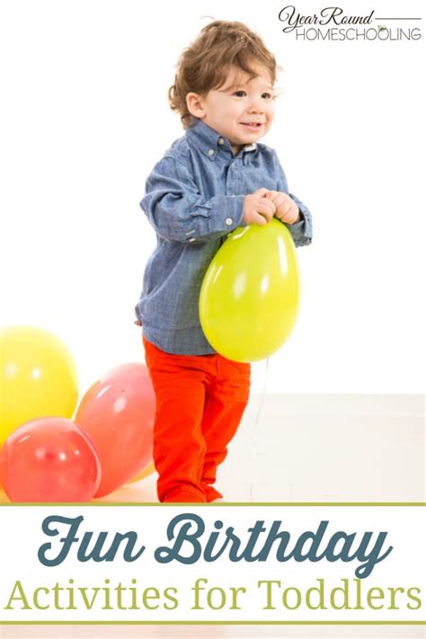 Fun Birthday Activities For Toddlers Year Round Homeschooling