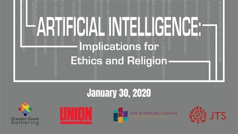 Recap Artificial Intelligence Implications For Ethics And Religion