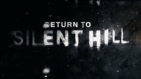Return To Silent Hill Primeros Detalles Del Film La Cosa Cine