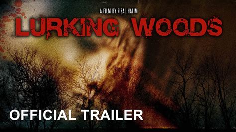 Lurking Woods 2018 Official Movie Trailer Hd Youtube