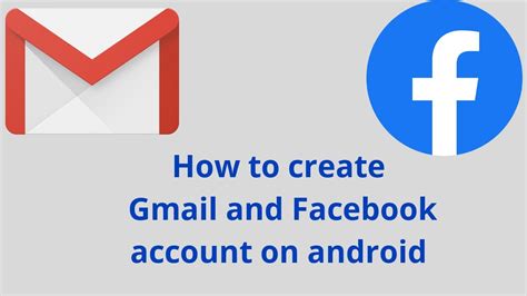 How To Create Gmail And Facebook Account On Android Youtube