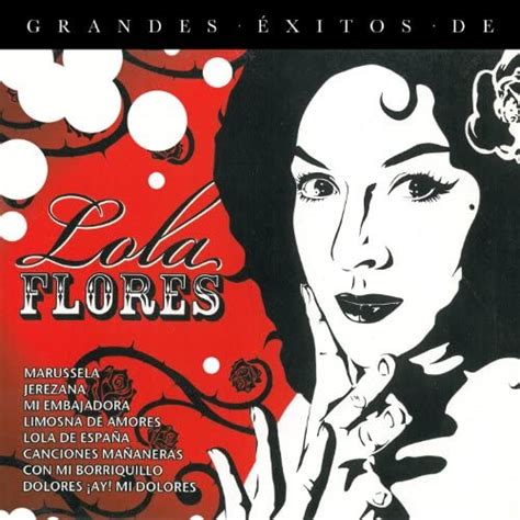 Grandes Éxitos De Lola Flores De Lola Flores En Amazon Music Amazones