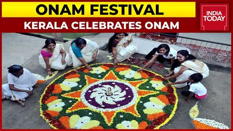 Onam Celebrations Onashamsakal To Malayalees Accross India India Today Youtube