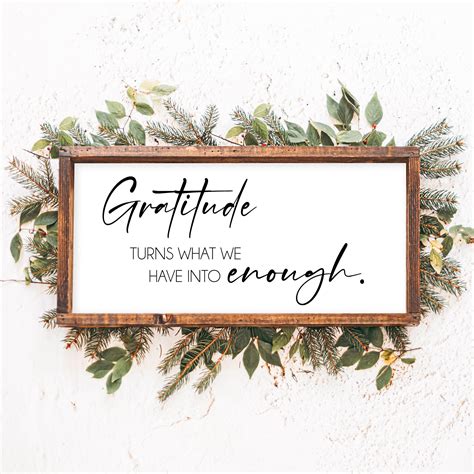 Gratitude Turns What We Have Into Enough Gratitude Sign Gratitude Svg