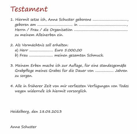 Musterbrief für ein testament ein testament kann heute von jedem verfasst werden, der etwas hinterlässt, ohne dass dafür ein für die form gibt es hier mal eine kleine vorlage: Was bleibt. - Testamentvorlagen