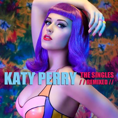 My Music Remixed Katy Perry The Singlesremixed