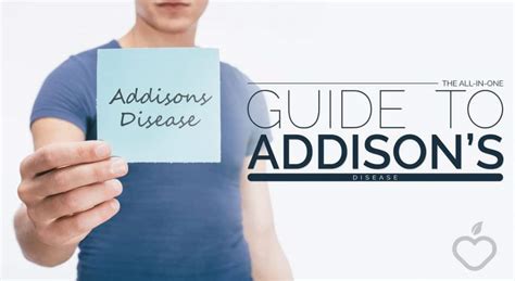 The All In One Guide To Addisons Disease Positive Health Wellness