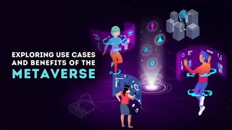 Exploring Metaverse Use Cases And Benefits Webisoft Blog