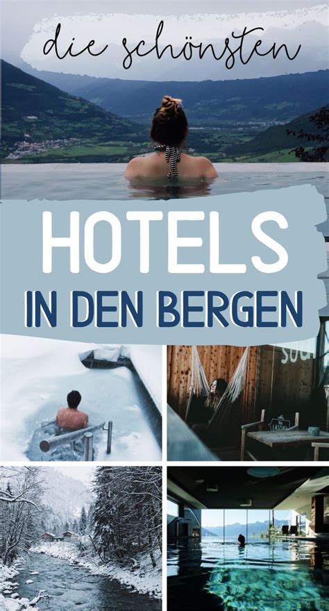 Die Schönsten Hotels In Den Bergen Ausgefallene Wellness Hotels
