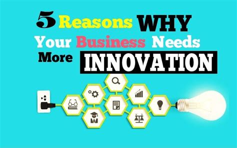5 Reasons Your Business Needs More Innovation Soeg Jobs