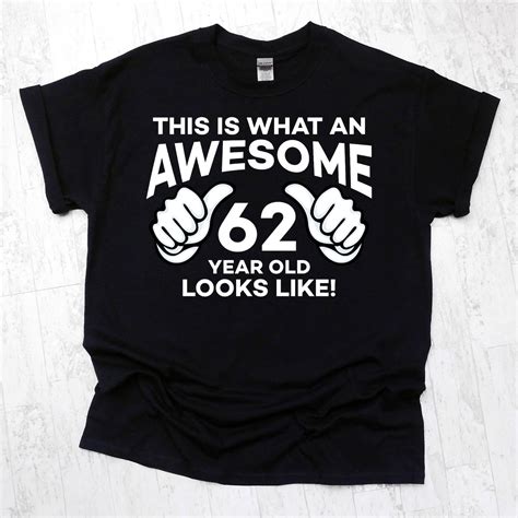 62 And Awesome Funny 62nd Birthday Shirt 62nd Birthday Etsy