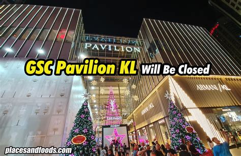 We've had a good long run for gsc cheras leisure mall since 1995 and gsc berjaya times square since 2005 but, due to the current situation with opening. GSC Pavilion KL Will Be Closed