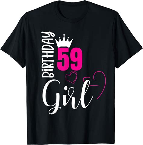 59 Birthday Girl Happy 59th Birthday T Shirt T Shirt Uk