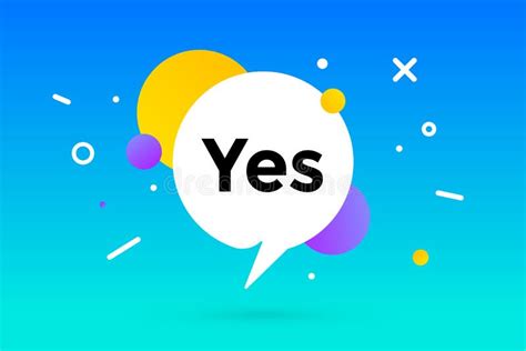 Yes Banner Speech Bubble Poster And Sticker Concept Stock Vector Illustration Of Quote