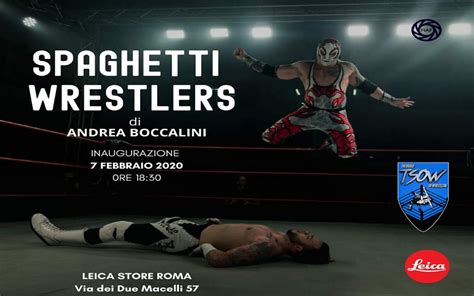 Spaghetti Wrestlers La Mostra Fotografica Sul Wrestling Italiano