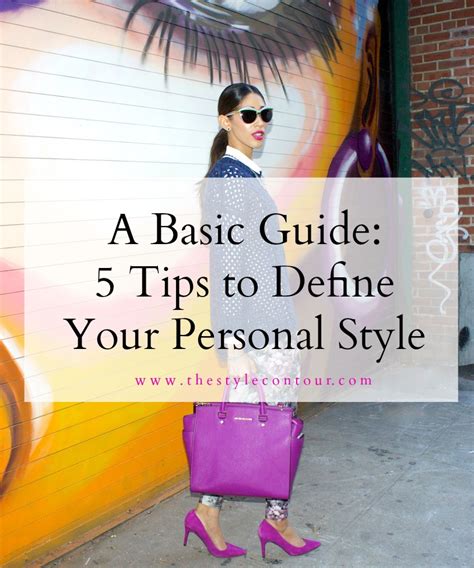 A Basic Guide 5 Tips To Define Your Personal Style The Style Contour