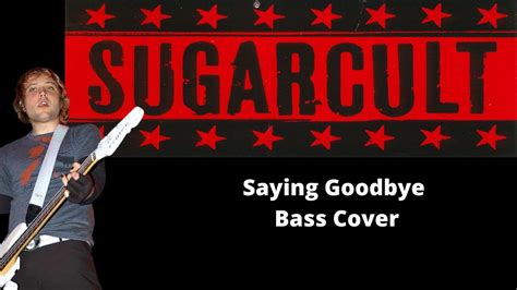 Sugarcult Saying Goodbye Bass Cover Youtube