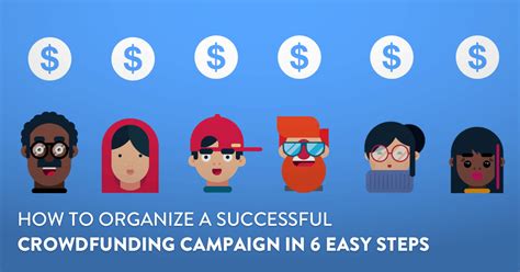 How To Organize A Successful Crowdfunding Campaign In 6 Steps