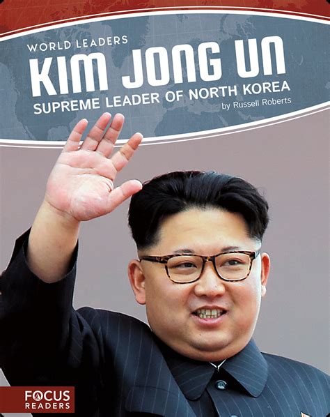 Kim Jong Un Supreme Leader Of North Korea Book By Russell Roberts Epic