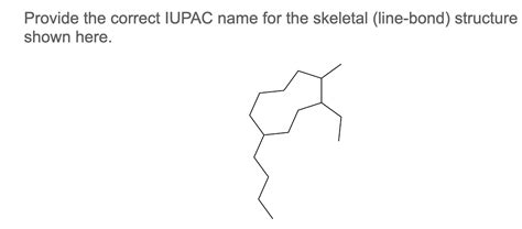 Solved Provide The Correct IUPAC Name For The Skeletal Chegg Com