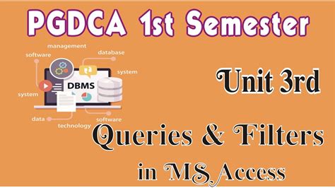 3 Ms Access Unit 3 Pgdca 1st Sem Queries Filters Joins In Ms