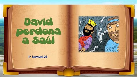 David Perdona A Saúl 1 Samuel 26 Una Historia Bíblica Para Antes De