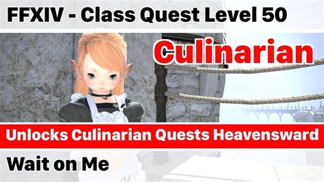 Ffxiv Unlock Quest Culinarian Level 50 Hw Wait On Me Heavensward