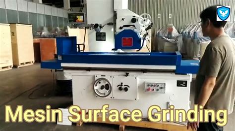 Mesin Gerinda Permukaan Surface Grinding Machine Youtube
