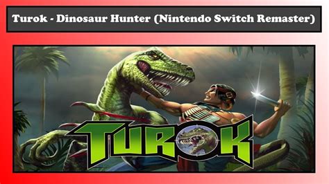 Long Play Turok Dinosaur Hunter Nintendo Switch Remaster Youtube