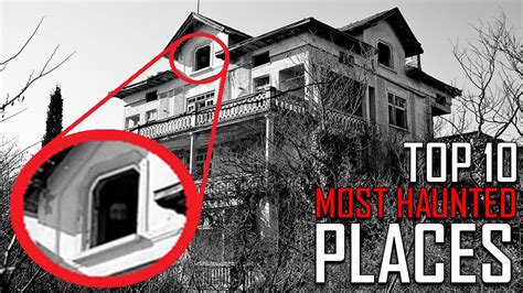 Top 10 Most Haunted Places On Earth Youtube