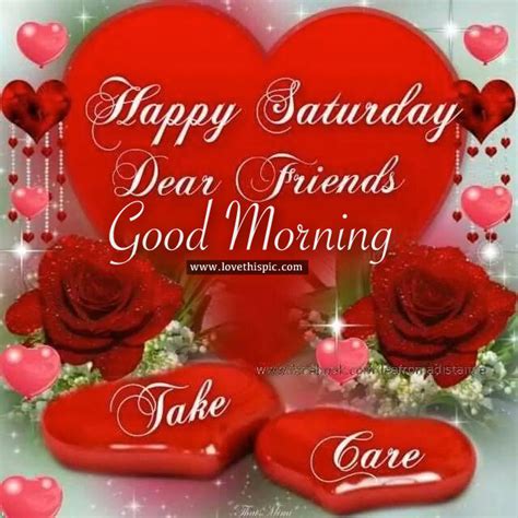 Happy Saturday Dear Friends Good Morning Pictures Photos And Images