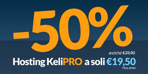 50 Web Hosting Professionale Ora Disponibile A Soli € 1950 • Keliweb