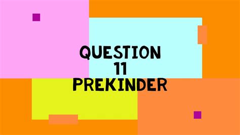 Prekinder Question 11 Youtube